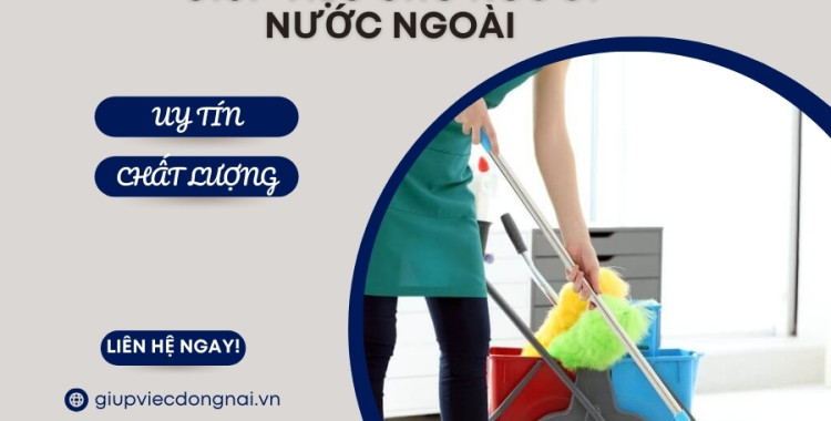Dịch vụ giúp việc cho người nước ngoài tại Đồng Nai
